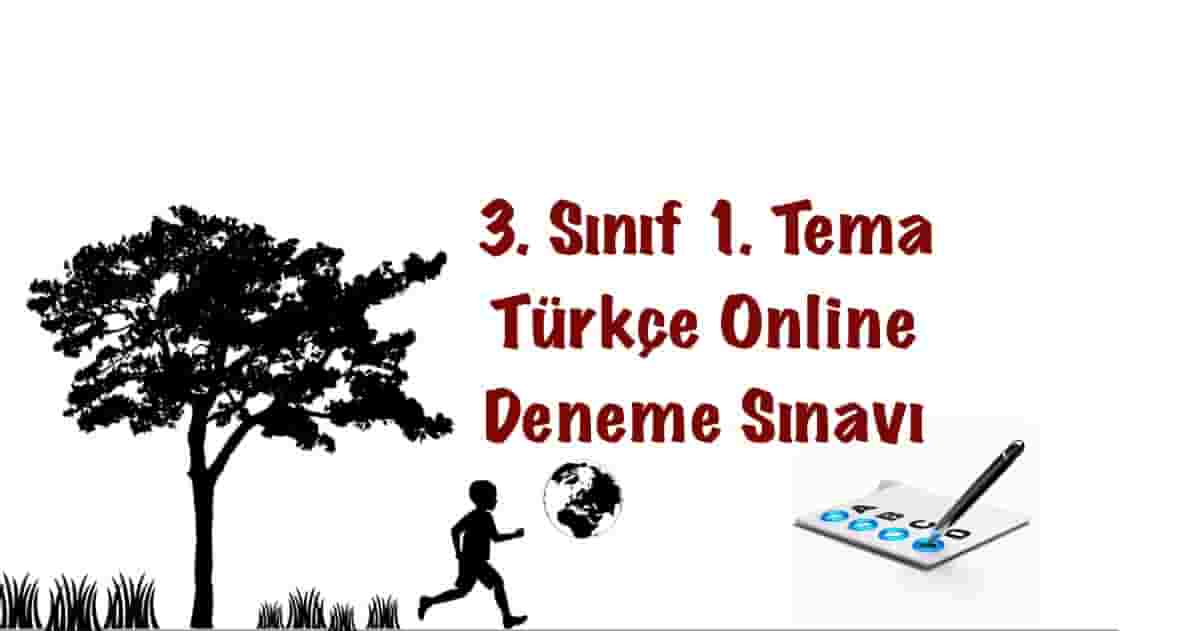 3. Sınıf 1. Tema Türkçe Online Deneme Sınavı