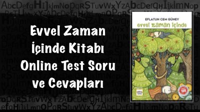 Evvel Zaman İçinde Kitabı Online Test Soru ve Cevapları
